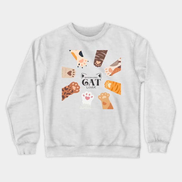 International Cat Lover Crewneck Sweatshirt by Creativity Haven